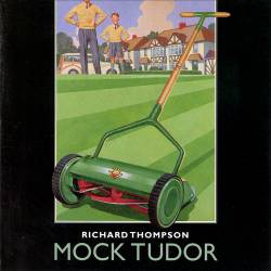 Richard Thompson : Mock Tudor
